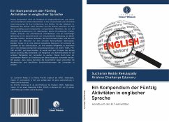 Ein Kompendium der Fünfzig Aktivitäten in englischer Sprache - Rekulapally, Sucharan Reddy;Edunuru, Krishna Chaitanya