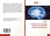 L'atteinte neurologique centrale au cours des maladies systémiques