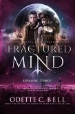 Fractured Mind Episode Three (eBook, ePUB)