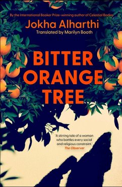 Bitter Orange Tree (eBook, ePUB) - Alharthi, Jokha