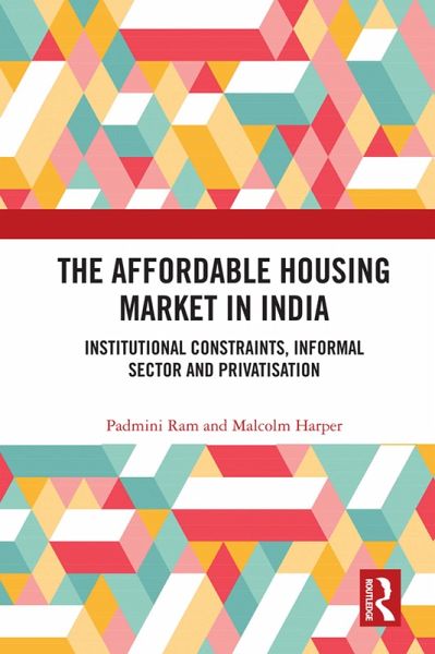 The Affordable Housing Market in India (eBook, ePUB) The Affordable Housing Market in India (eBook, ePUB)