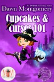 Cupcakes and Curses 101: Magic and Mayhem Universe (Kitchen Witch Academy, #2) (eBook, ePUB)