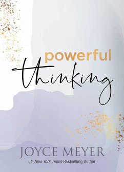 Powerful Thinking (eBook, ePUB) - Meyer, Joyce Powerful Thinking (eBook, ePUB) - Meyer, Joyce