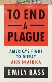 To End a Plague (eBook, ePUB)