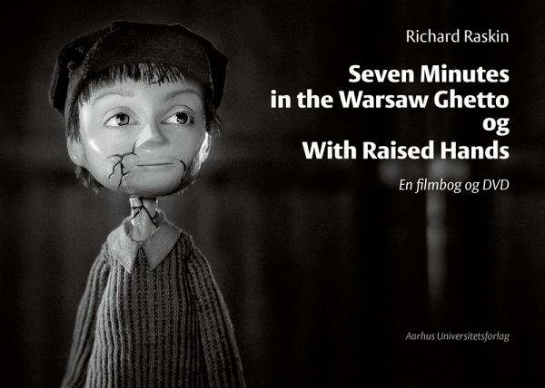Seven Minutes in the Warsaw Ghetto og with Raised Hands (eBook, PDF) Seven Minutes in the Warsaw Ghetto og with Raised Hands (eBook, PDF)