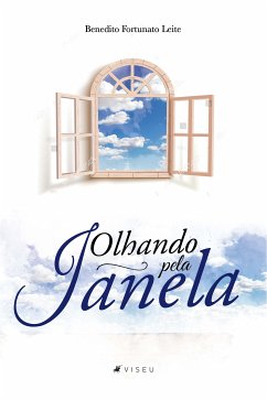 Olhando pela janela (eBook, ePUB) - Leite, Benedito Fortunato