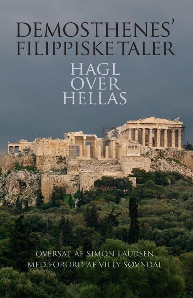 Demosthenes' Filippiske Taler (eBook, PDF) Demosthenes' Filippiske Taler (eBook, PDF)