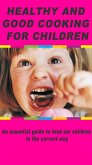Healthy and tasty cooking for children (eBook, ePUB) Healthy and tasty cooking for children (eBook, ePUB)