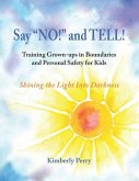 Say &quote;NO!&quote; and TELL!: Training Grown-ups in Boundaries and Personal Safety for Kids