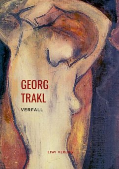 Verfall (Ausgewählte Gedichte) - Trakl, Georg