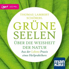 Grüne Seelen. Über die Weisheit der Natur, m. 1 Buch - Schöberl, Thomas Lambert