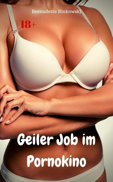 Geiler Job im Pornokino (eBook, ePUB) Geiler Job im Pornokino (eBook, ePUB)