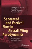 Separated and Vortical Flow in Aircraft Wing Aerodynamics (eBook, PDF)