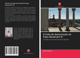 A linha de demarcação do Papa Alexandre VI A linha de demarcação do Papa Alexandre VI