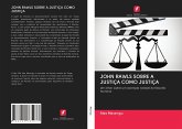 JOHN RAWLS SOBRE A JUSTIÇA COMO JUSTIÇA