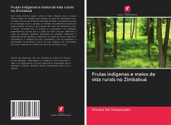 Frutas indígenas e meios de vida rurais no Zimbabué - Tanyanyiwa, Vincent Itai