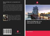 Plano de Manuel I e a descoberta do Brasil Plano de Manuel I e a descoberta do Brasil