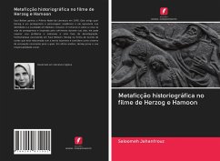 Metaficção historiográfica no filme de Herzog e Hamoon - Jahanfrouz, Saloomeh