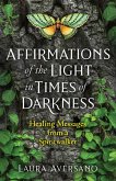 Affirmations of the Light in Times of Darkness (eBook, ePUB)