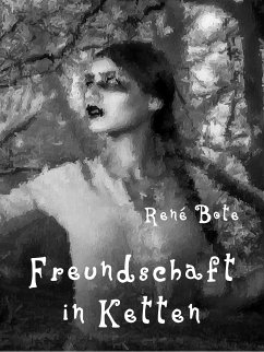 Freundschaft in Ketten (eBook, ePUB)