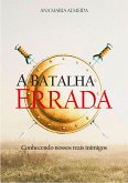 A Batalha Errada (eBook, ePUB) A Batalha Errada (eBook, ePUB)