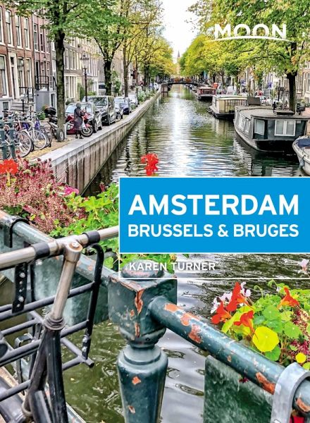 Moon Amsterdam, Brussels & Bruges (eBook, ePUB) Moon Amsterdam, Brussels & Bruges (eBook, ePUB)
