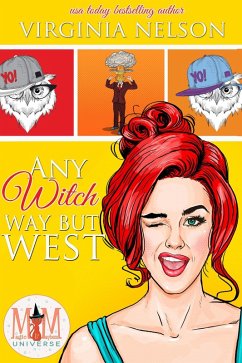 Any Witch Way But West: Magic and Mayhem (eBook, ePUB) - Nelson, Virginia