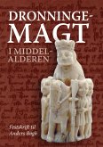 Dronningemagt i Middelalderen (eBook, PDF)