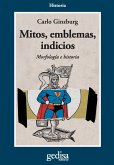 Mitos, emblemas, indicios (eBook, PDF) Mitos, emblemas, indicios (eBook, PDF)
