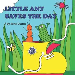 Little Ant Saves the Day - Dudek, Ilene