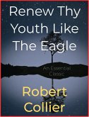 Renew Thy Youth Like The Eagle (eBook, ePUB)