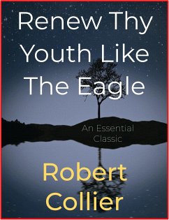 Renew Thy Youth Like The Eagle (eBook, ePUB) - Collier, Robert