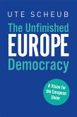 Europe – The Unfinished Democracy (eBook, PDF)
