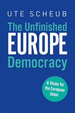 Europe – The Unfinished Democracy (eBook, PDF) - Scheub, Ute