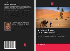 A máscara Tuareg ( Mito e realidade) - Bouda, Elaid