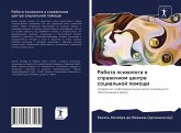 Rabota psihologa w sprawochnom centre social'noj pomoschi