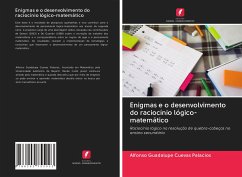 Enigmas e o desenvolvimento do raciocínio lógico-matemático - Cuevas Palacios, Alfonso Guadalupe