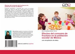 Efectos del consumo de fructosa en la población escolar de México - Beltrán Torres, María Guadalupe