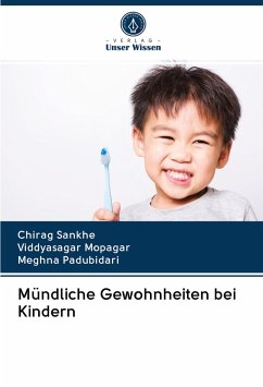 Mündliche Gewohnheiten bei Kindern - Sankhe, Chirag;Mopagar, Viddyasagar;Padubidari, Meghna