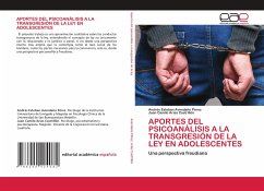 APORTES DEL PSICOANÁLISIS A LA TRANSGRESIÓN DE LA LEY EN ADOLESCENTES