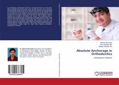 Absolute Anchorage in Orthodontics - Raj Gupta, Abhinav;Prashad Sah, Ram;Shekhar Jha, Mrigank