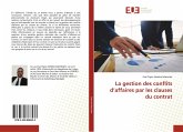 La gestion des conflits d¿affaires par les clauses du contrat