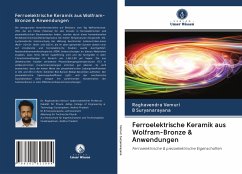 Ferroelektrische Keramik aus Wolfram-Bronze & Anwendungen - Vemuri, Raghavendra;Suryanarayana, B