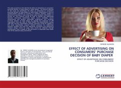 EFFECT OF ADVERTISING ON CONSUMERS¿ PURCHASE DECISION OF BABY DIAPER - Alehegn, Derese