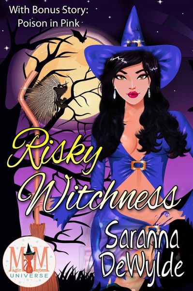 Risky Witchness: Magic and Mayhem Universe (eBook, ePUB) Risky Witchness: Magic and Mayhem Universe (eBook, ePUB)