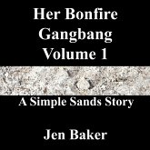 Her Bonfire Gangbang 1 A Simple Sands Story (eBook, ePUB) Her Bonfire Gangbang 1 A Simple Sands Story (eBook, ePUB)