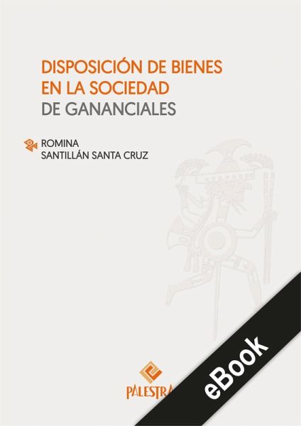 Disposición de bienes en la sociedad de gananciales (eBook, ePUB)