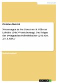 Neuerungen in der Directors & Officers Liability (D&O-Versicherung). Die Folgen des zwingenden Selbstbehaltes (§ 93 Abs. 2 S. 3 AktG) (eBook, PDF)