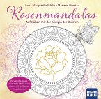 Rosenmandalas. Aufblühen mit der Königin der Blumen