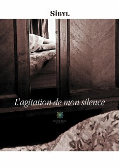 L'agitation de mon silence - Sibyl